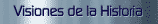 Visiones de la Historia